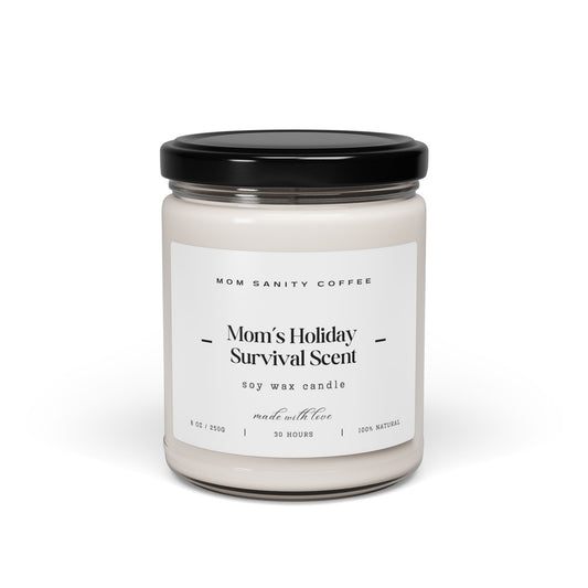 Moms Holiday Survival Scent — Scented Soy Candle (9oz)