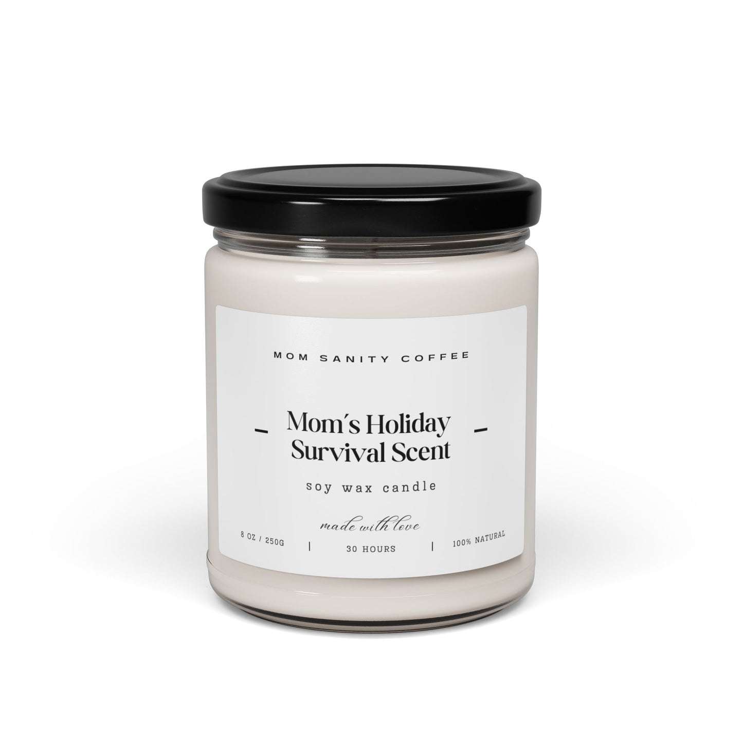 Moms Holiday Survival Scent — Scented Soy Candle (9oz)