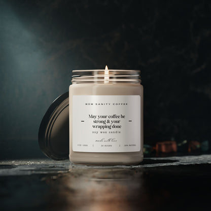Soy Candle - "May Your Coffee Be Strong & Your Wrapping Done" (9oz)