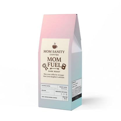 Dark Roast Mom Fuel